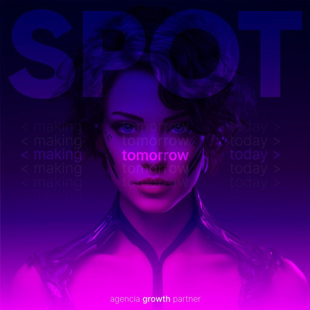 Gráfica de marca Spot Agencia con el mensaje "making tomorrow today"